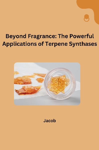 Beyond Fragrance: The Powerful Applications of Terpene Synthases