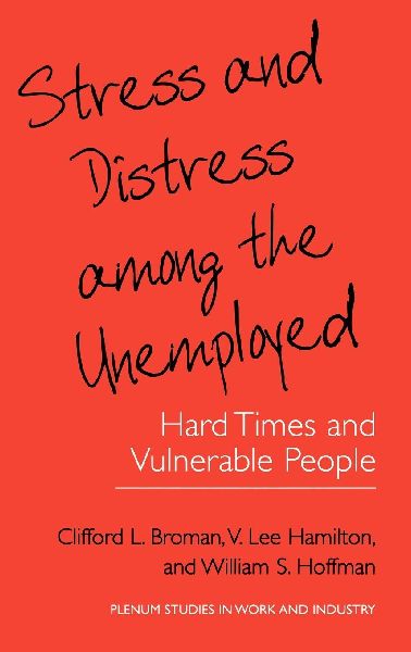 Stress and Distress among the Unemployed