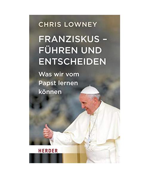 Franziskus - Führen und Entscheiden