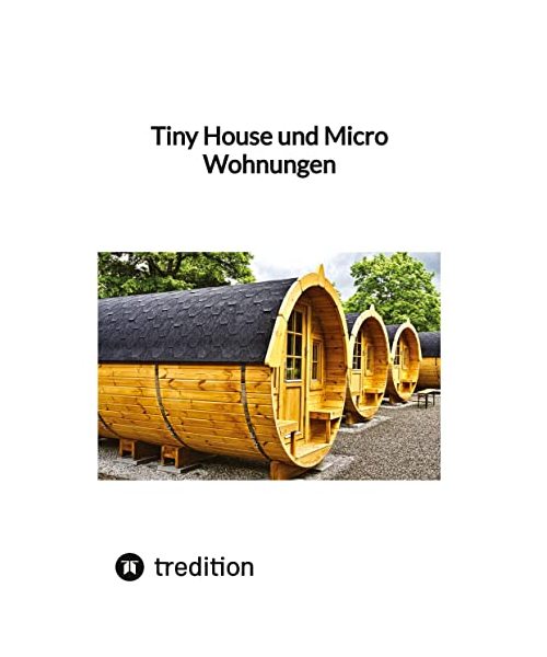 Tiny House und Micro Wohnungen