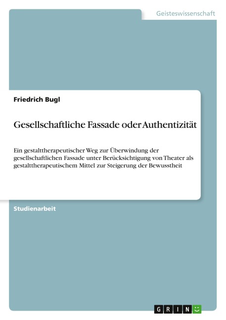 Gesellschaftliche Fassade oder Authentizität
