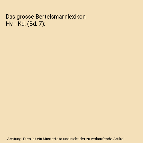 Das grosse Bertelsmannlexikon. Hv - Kd. (Bd. 7)