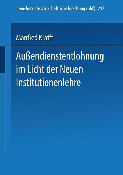 Außendienstentlohnung im Licht der Neuen Institutionenlehre