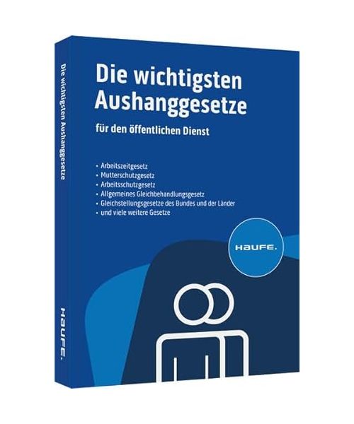 Die wichtigsten Aushanggesetze für den öffentlichen Dienst