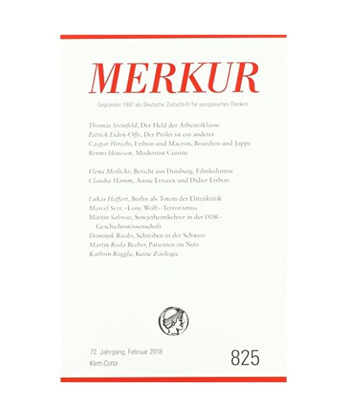 MERKUR Deutsche Zeitschrift für europäisches Denken Nr. 825, Heft Februar 2018