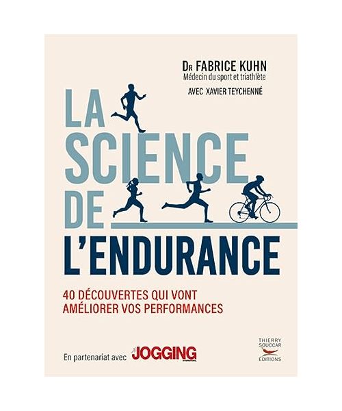 La science de l'endurance: 40 découvertes qui vont améliorer vos performances