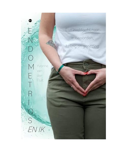 Endometriose en ik: Een zoektocht naar antwoorden, heling en genezing