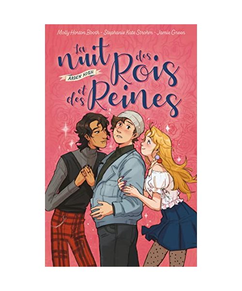 Arden High - tome 1 - La nuit des rois et des reines: L'amour véritable n'a jamais suivi un cours facile