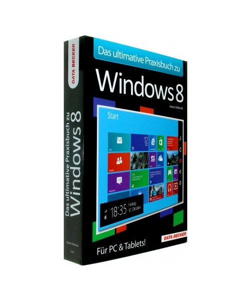 Das ultimative Praxisbuch zu Windows 8