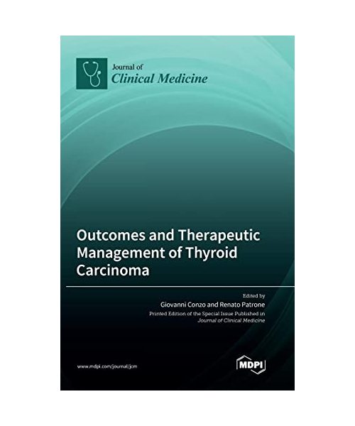 Outcomes and Therapeutic Management of Thyroid Carcinoma