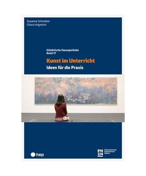 Kunst im Unterricht: Ideen für die Praxis (Didaktische Hausapotheke)