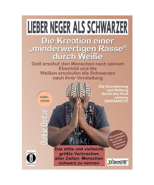 Lieber Neger als Schwarzer: Die Kreation einer minderwertigen Rasse durch Weiße