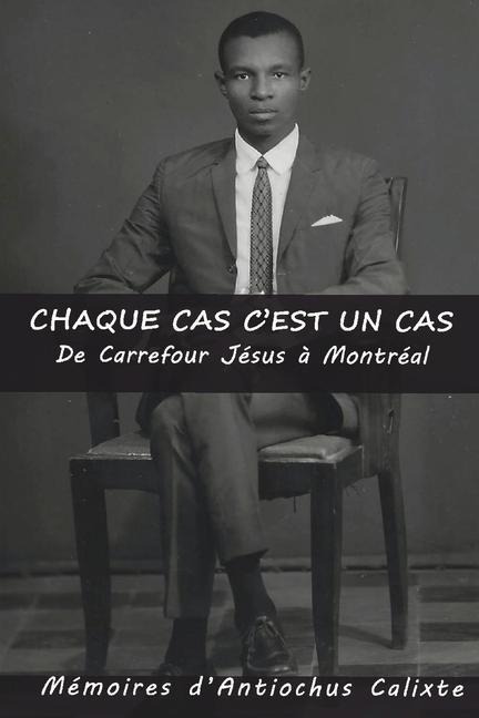 Chaque Cas c'Est Un Cas, de Carrefour Jésus À Montréal