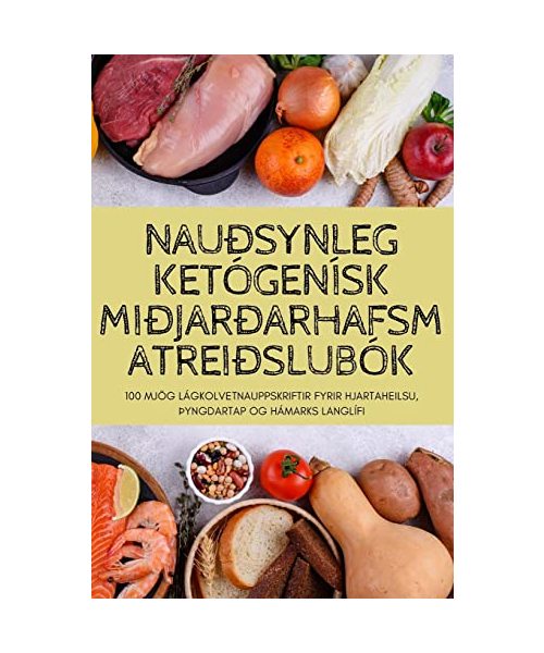 Nauðsynleg Ketógenísk Miðjarðarhafsmatreiðslubók