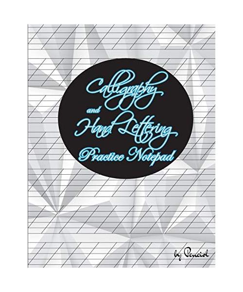 Calligraphy and Hand Lettering Practice Notepad: 120 Calligraphy Practice Sheets Calligraphy Paper for Beginners