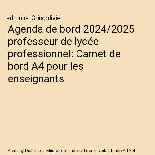Agenda de bord 2024/2025 professeur de lycée professionnel: Carnet de bord A4 pour les enseignants