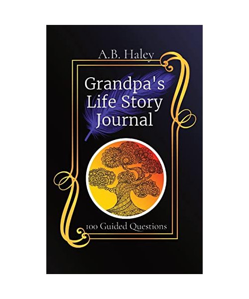 Grandpa's Life Story Journal: 100 Guided Questions