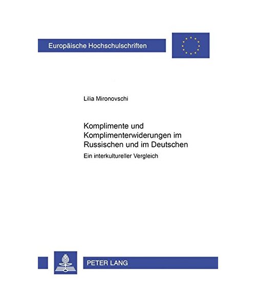 Komplimente und Komplimenterwiderungen im Russischen und im Deutschen