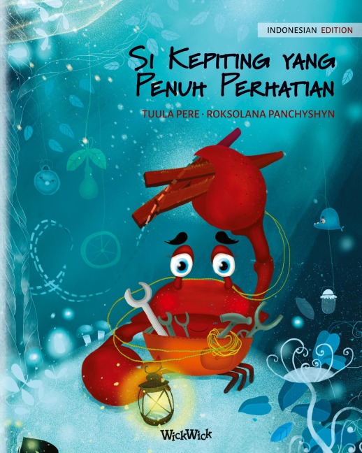 Si Kepiting yang Penuh Perhatian (Indonesian Edition of "The Caring Crab")