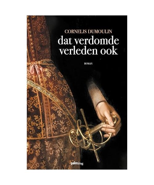 Dat verdomde verleden ook