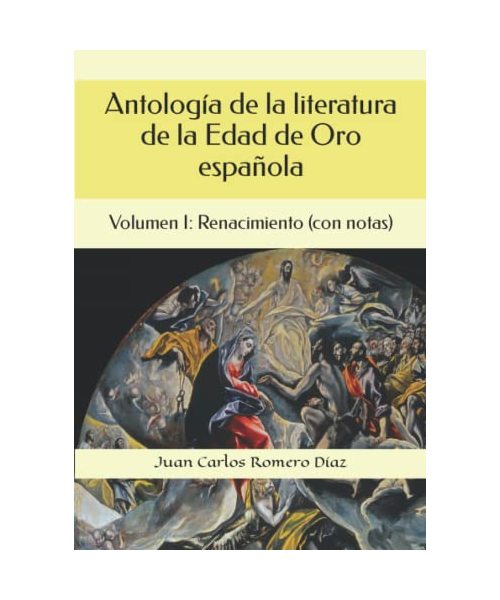 Antología de la literatura de la Edad de Oro española. Volumen I: Renacimiento (con notas)
