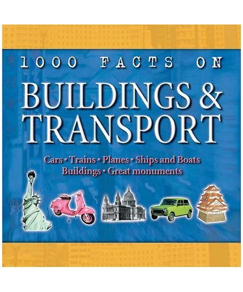 1000 Facts on Buildings and Transport