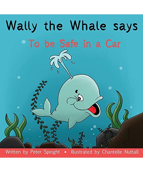 Wally the Whale Says: To be Safe in a Car