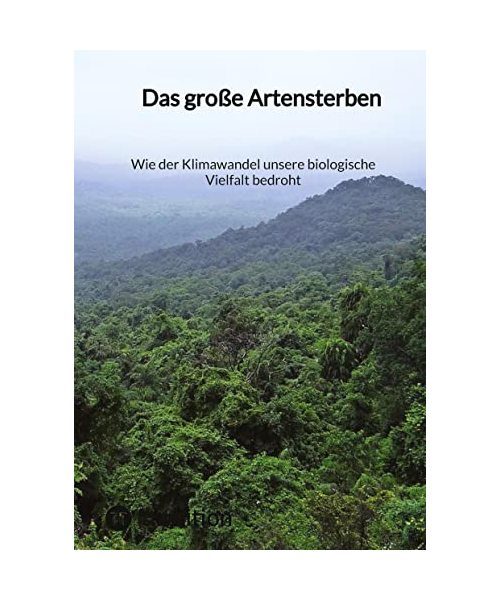 Wie der Klimawandel unsere biologische Vielfalt bedroht