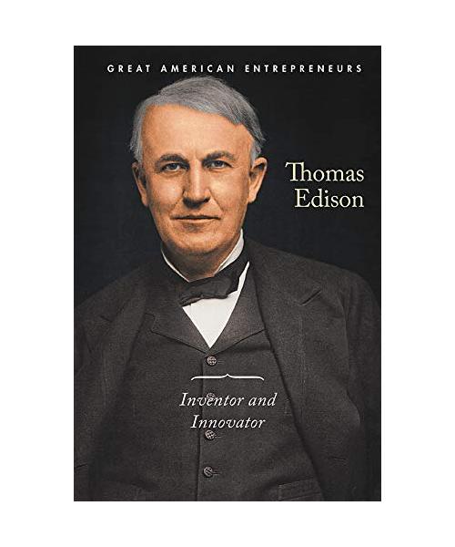 Thomas Edison: Inventor and Innovator