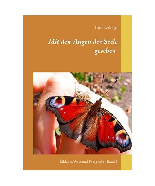 Mit den Augen der Seele gesehen