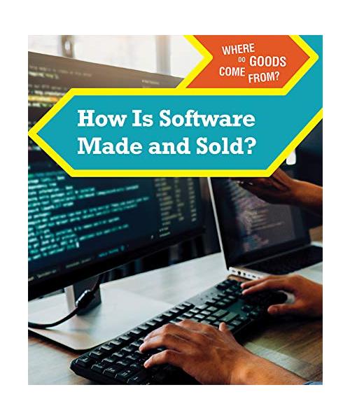 How Is Software Made and Sold? (Where Do Goods Come From?)