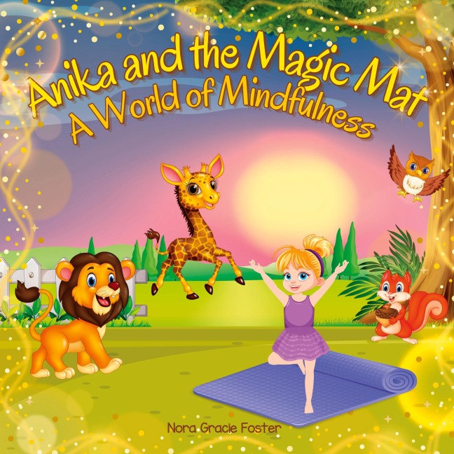 Anika and the Magic Mat A World of Mindfulness