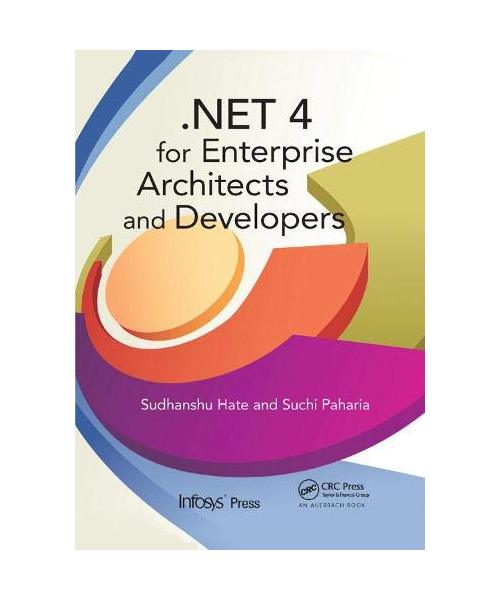 .NET 4 for Enterprise Architects and Developers