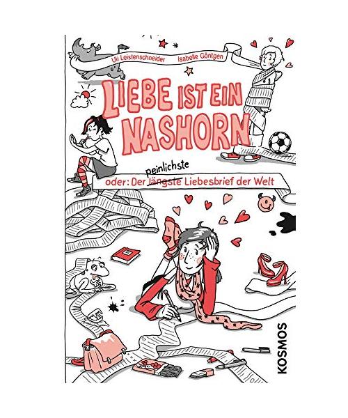 Liebe ist ein Nashorn oder: Der längste peinlichste Liebesbrief der Welt