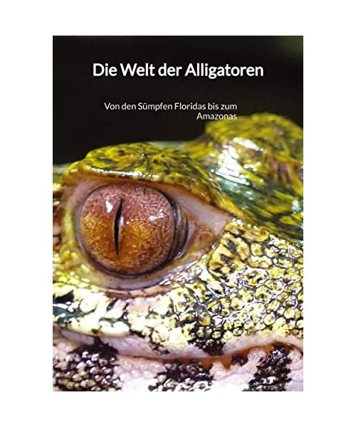 Die Welt der Alligatoren