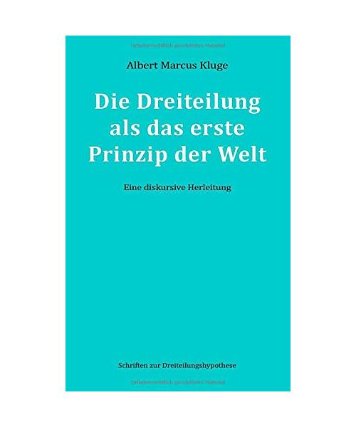 Die Dreiteilung als das erste Prinzip der Welt