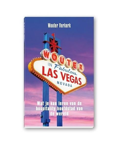 Wouter in Las Vegas: Wat je kan leren van de hospitality hoofdstad van de wereld