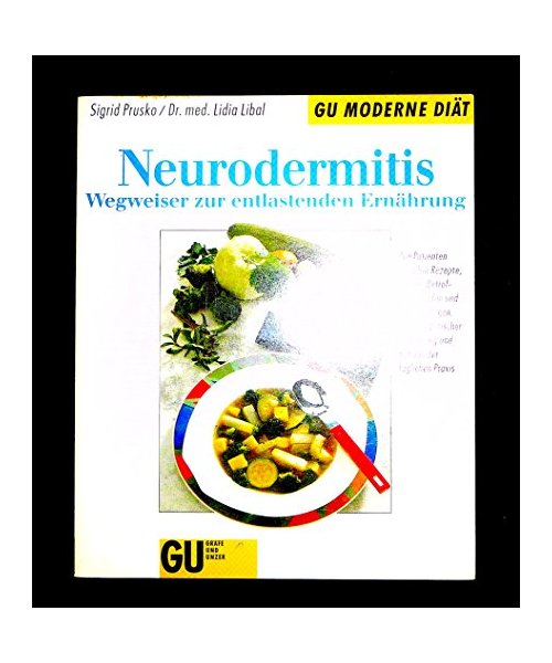 Neurodermitis. Wegweiser zur entlastenden Ernährung