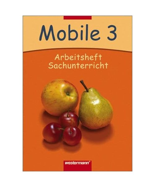 Mobile. Sachunterricht 3. Arbeitsheft. Rheinland-Pfalz
