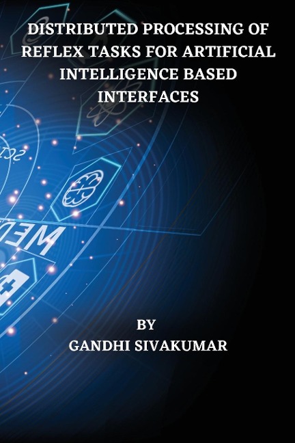 Distributed Processing of Reflex Tasks for Artificial Intelligence Based Interfaces