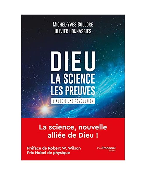 Dieu - La science - Les preuves - L'aube d'une révolution