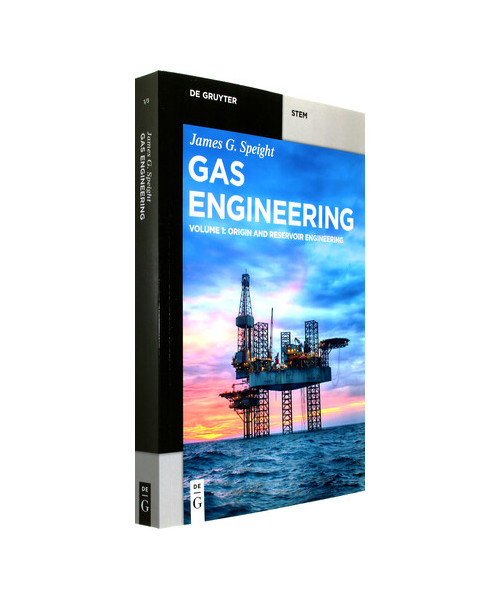 Gas Engineering: Vol. 1: Origin and Reservoir Engineering (De Gruyter STEM)