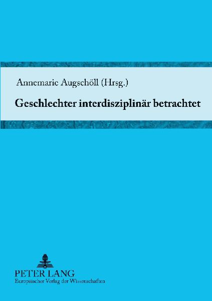 Geschlechter interdisziplinär betrachtet