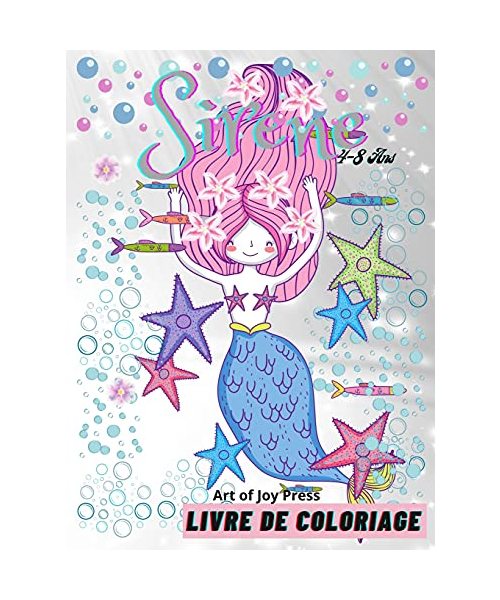 Sirène livre de coloriage 4-8 Ans: Incroyable 60 Pages à Colorier pour les enfants avec les mignonnes sirènes et leurs amis │ Livre d'activités