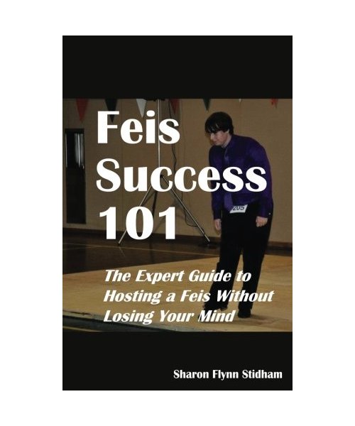 Feis Success 101: The Expert Guide to Hosting a Feis Without Losing Your Mind