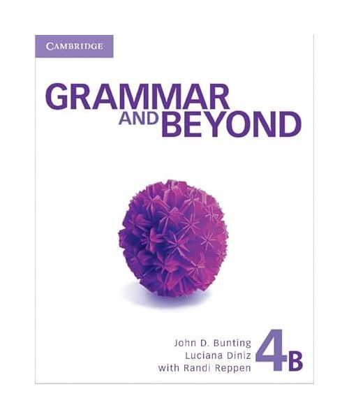 Grammar and Beyond Level 4 Student's Book B, Online Grammar Workbook, and Writing Skills Interactive Pack