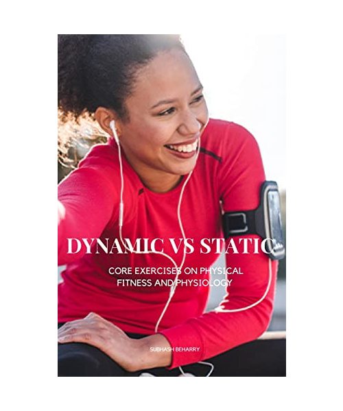 Static vs. Dynamic Core Exercises on Physical Fitness and Physiology