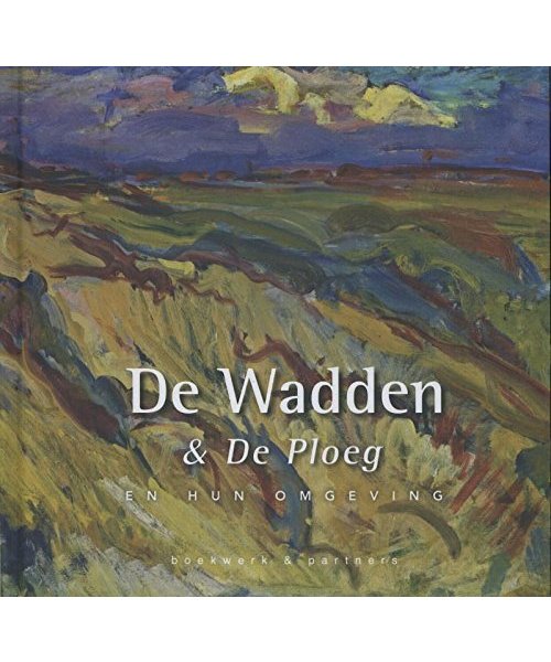 De Wadden en de ploeg / druk 1