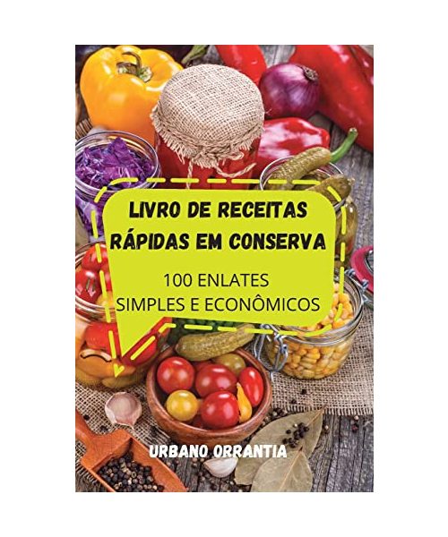 Livro de Receitas Rápidas Em Conserva