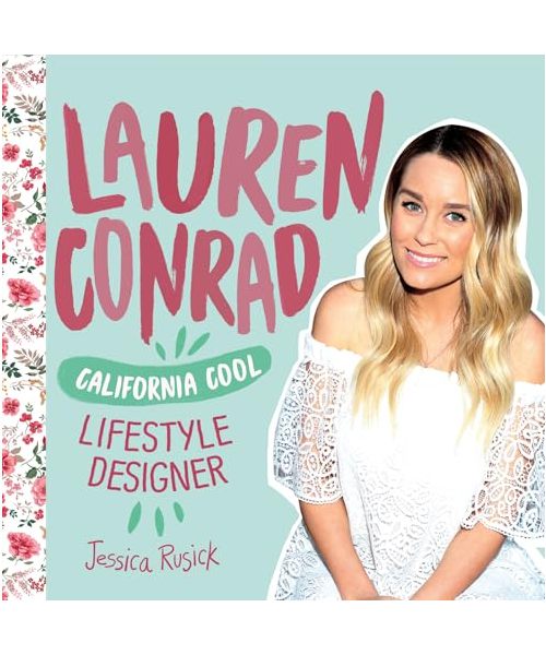 Lauren Conrad: California Cool Lifestyle Designer